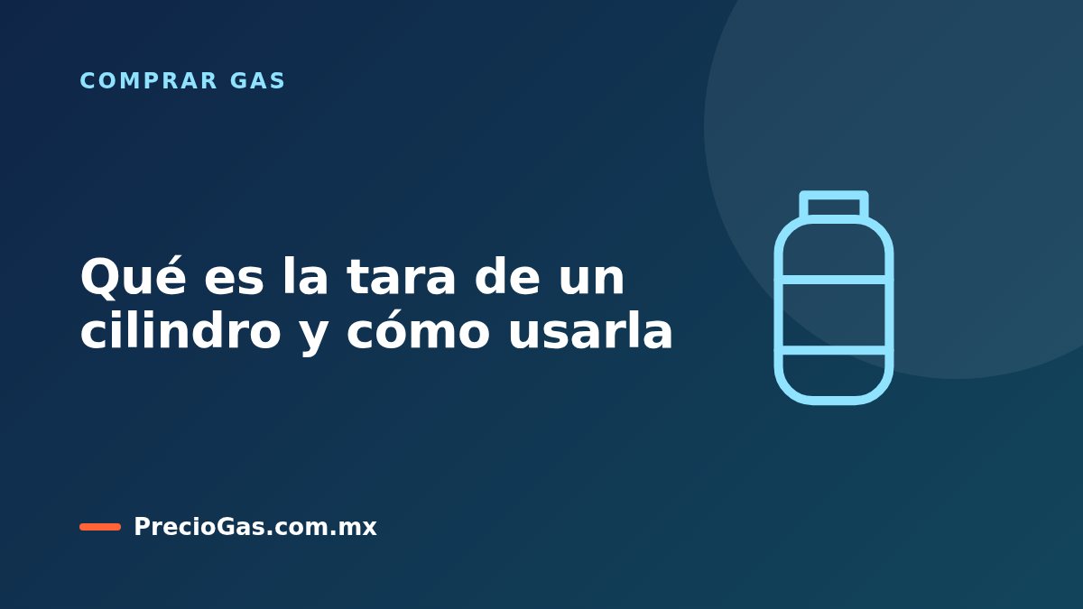 Qué es la tara de un cilindro y cómo usarla